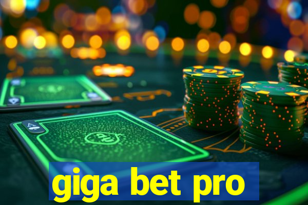 giga bet pro